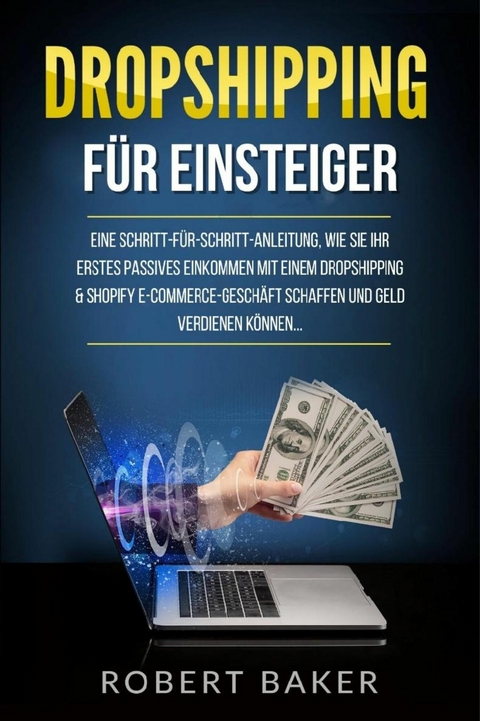 Dropshipping f&uuml;r Einsteiger - Robert Baker