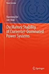 Oscillatory Stability of Converter-Dominated Power Systems -  Xiaorong Xie,  Jan Shair