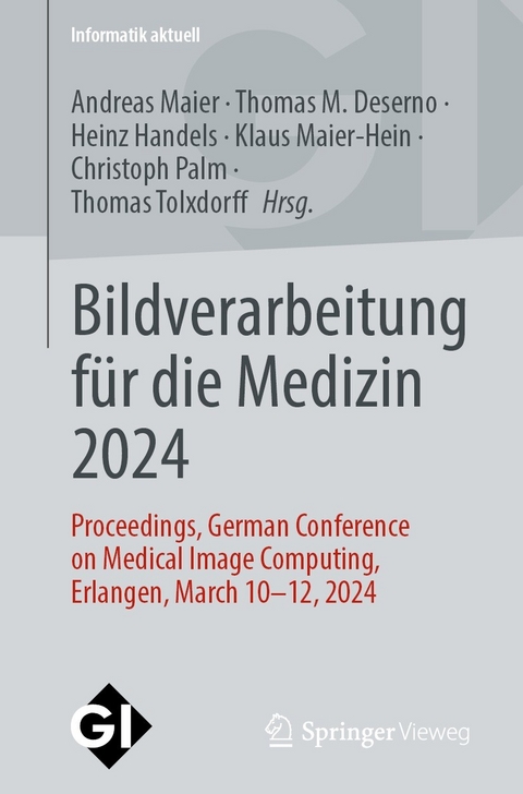Bildverarbeitung f&uuml;r die Medizin 2024 - 
