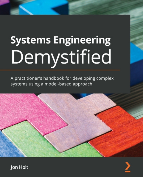 Systems Engineering Demystified -  Jon Holt
