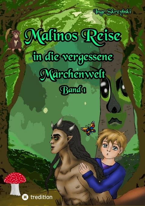 Malinos Reise in die vergessene M&auml;rchenwelt -  Inge Skrzybski
