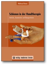 Schienen in der Handtherapie - Waltraud Knaus