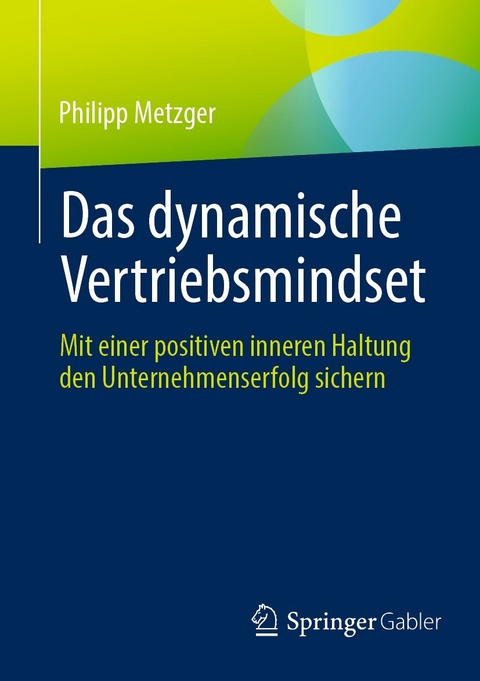 Das dynamische Vertriebsmindset -  Philipp Metzger