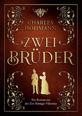 Zwei Br&uuml;der - Charles Hohmann