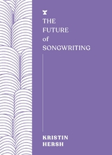 Future of Songwriting -  Kristin Hersh