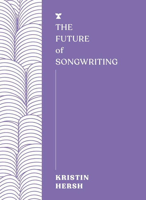 Future of Songwriting -  Kristin Hersh
