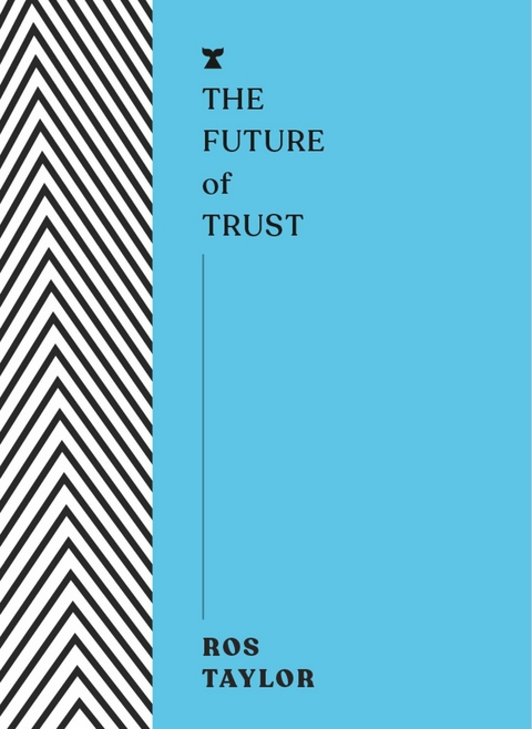 The Future of Trust -  Ros Taylor