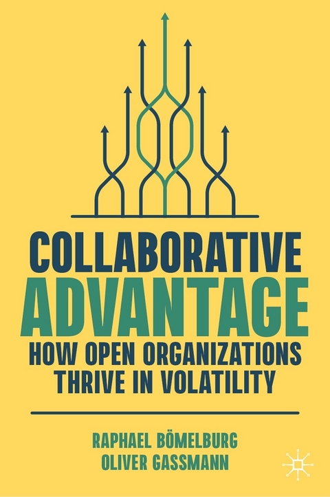 Collaborative Advantage -  Raphael B&ouml;melburg,  Oliver Gassmann