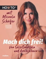 Mach dich frei! - Micaela Sch&auml;fer