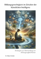 Bildungsgerechtigkeit im Zeitalter der K&uuml;nstlichen Intelligenz -  Mara Fischer