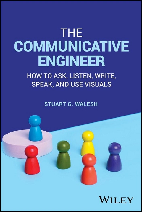 The Communicative Engineer - Stuart G. Walesh