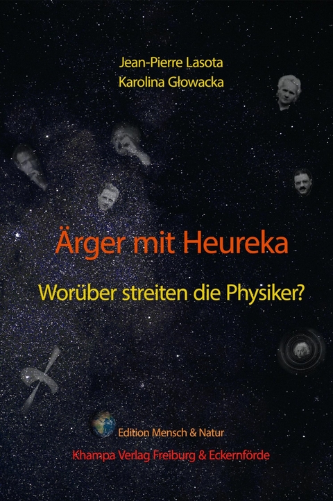 &Auml;rger mit Heureka. Wor&uuml;ber streiten die Physiker? - Jean-Pierre Lasota, Karolina Głowacka