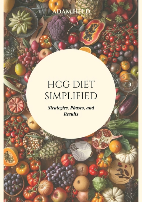 HCG Diet Simplified -  Adam Held