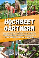 Hochbeet G&auml;rtnern - Nicolas Campos