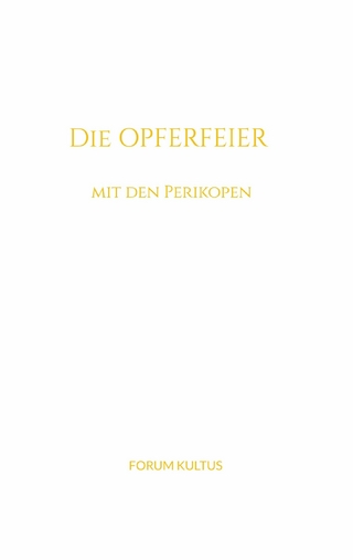 Die Opferfeier - mit den Perikopen