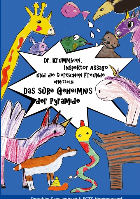 Dr. Krummbein, Inspektor Assago und die tierischen Freunde ermitteln -  Doroth&eacute;e Schellenbach