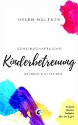 Gemeinschaftliche Kinderbetreuung - Helen M&uuml;ltner