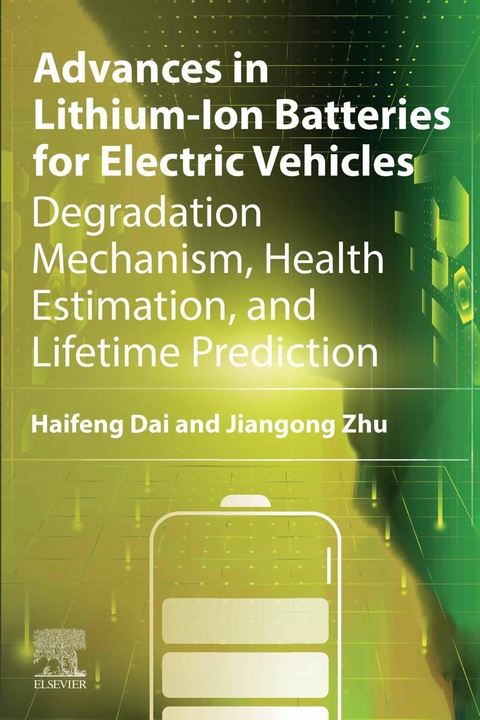 Advances in Lithium-Ion Batteries for Electric Vehicles -  Haifeng Dai,  Jiangong Zhu