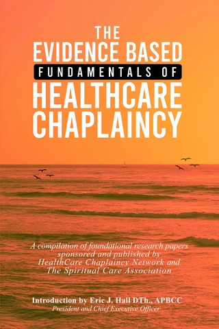 Evidence Based Fundamentals of Health Care Chaplaincy