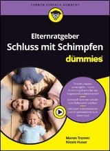 Elternratgeber Schluss mit Schimpfen f&uuml;r Dummies - Maren Tromm, Nicole Huser
