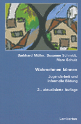 Wahrnehmen können - Burkhard Müller, Susanne Schmidt, Marc Schulz