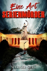 Eine Art Serienm&ouml;rder - Werner Gerl