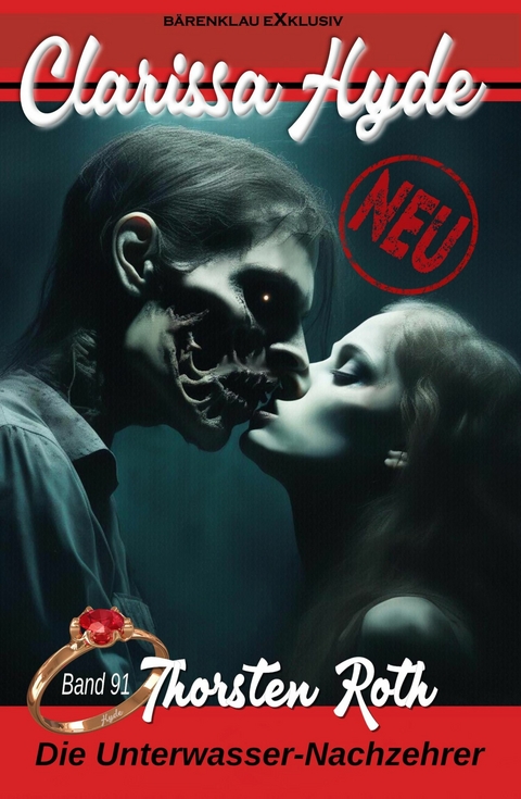 Clarissa Hyde: Band 91 &ndash; Die Unterwasser-Nachzehrer - Thorsten Roth