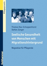 Seelische Gesundheit von Menschen mit Migrationshintergrund - Thomas Hax-Schoppenhorst, Stefan J&uuml;nger