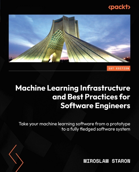 Machine Learning Infrastructure and Best Practices for Software Engineers -  Miroslaw Staron