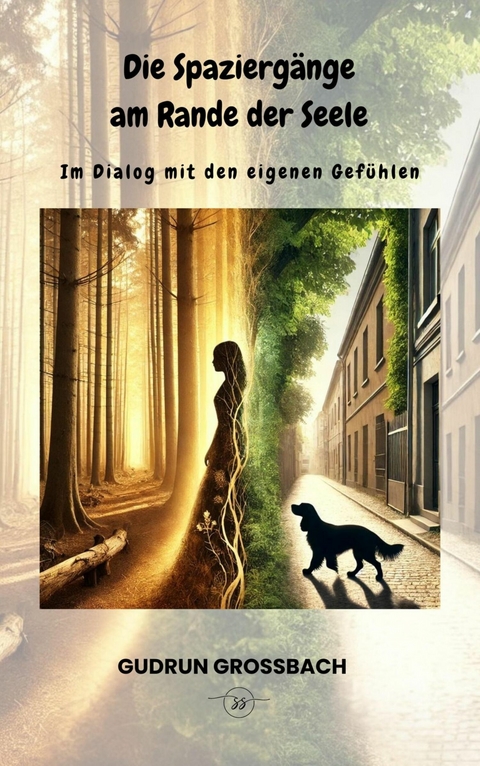 Die Spazierg&auml;nge am Rande der Seele - Gudrun Gro&szlig;bach