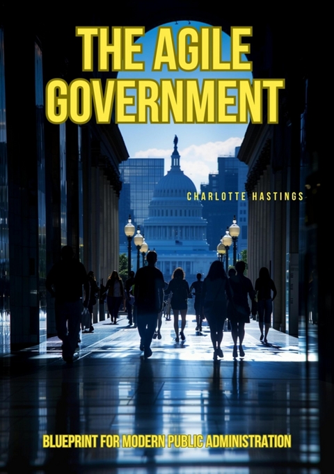 The Agile Government -  Charlotte Hastings