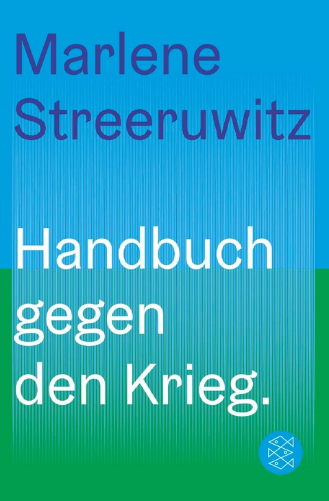 Handbuch gegen den Krieg. - Marlene Streeruwitz
