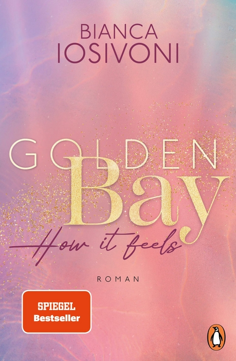 Golden Bay &minus; How it feels - Bianca Iosivoni