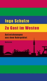 Zu Gast im Westen -  Ingo Schulze
