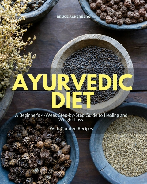 Ayurvedic Diet -  Bruce Ackerberg