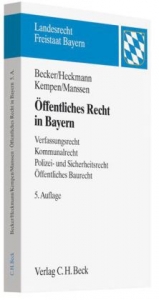 &Ouml;ffentliches Recht in Bayern - Ulrich Becker, Dirk Heckmann, Bernhard Kempen, Gerrit Manssen