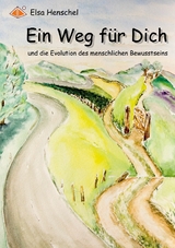Ein Weg f&uuml;r Dich - Elsa Henschel