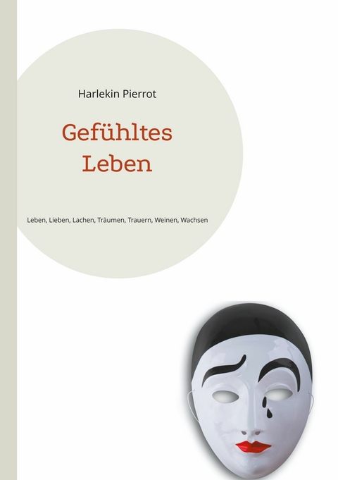 Gef&uuml;hltes Leben - Harlekin Pierrot