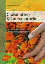 Gro&szlig;mutters Kr&auml;uterapotheke - Renate Dittus-B&auml;r