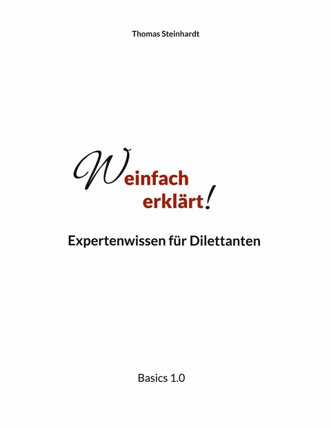 Weinfach erkl&auml;rt - Thomas Steinhardt