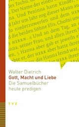 Gott, Macht und Liebe - Walter Dietrich