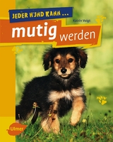Jeder Hund kann mutig werden - Katrin Voigt