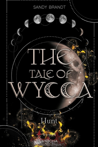 THE TALE OF WYCCA: Hunt (WYCCA-Reihe 2)