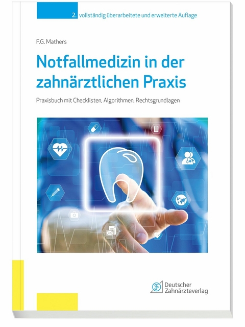 Notfallmedizin in der zahn&auml;rztlichen Praxis - Frank G. Mathers