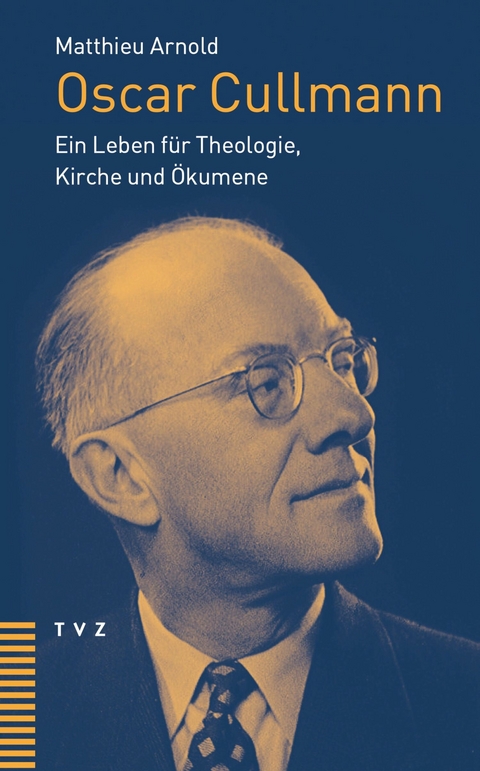 Oscar Cullmann - Matthieu Arnold