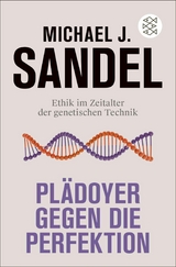 Pl&auml;doyer gegen die Perfektion - Michael J. Sandel