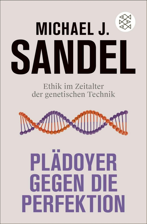 Pl&auml;doyer gegen die Perfektion - Michael J. Sandel