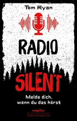 Radio Silent - Melde dich, wenn du das h&ouml;rst -  Tom Ryan