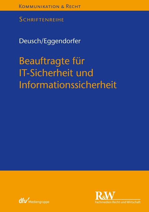 Beauftragte f&uuml;r IT-Sicherheit und Informationssicherheit - Florian Deusch, Tobias Eggendorfer