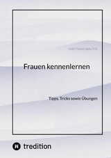 Frauen kennenlernen -  Matthias Walter